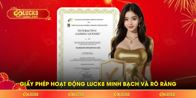 Giấy phép hoạt động LUCK8 minh bạch và rõ ràng Giấy phép hoạt động LUCK8 minh bạch và rõ ràng