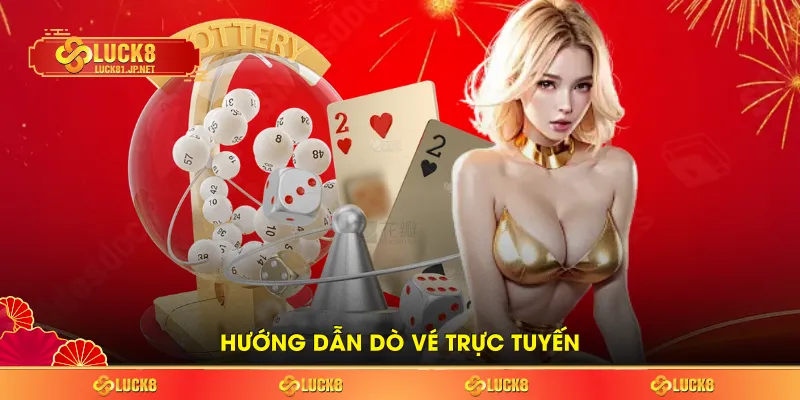 Hướng dẫn dò vé trực tuyến Hướng dẫn dò vé trực tuyến