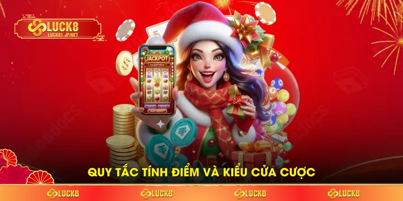Quy tắc tính điểm và kiểu cửa cược Quy tắc tính điểm và kiểu cửa cược