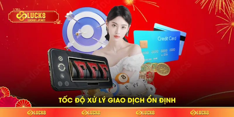 Tốc độ xử lý giao dịch ổn định Tốc độ xử lý giao dịch ổn định
